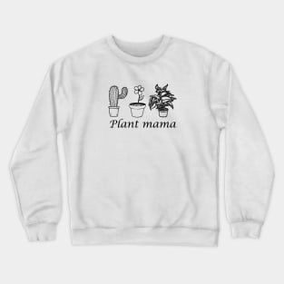 Plant Mama 2 Crewneck Sweatshirt